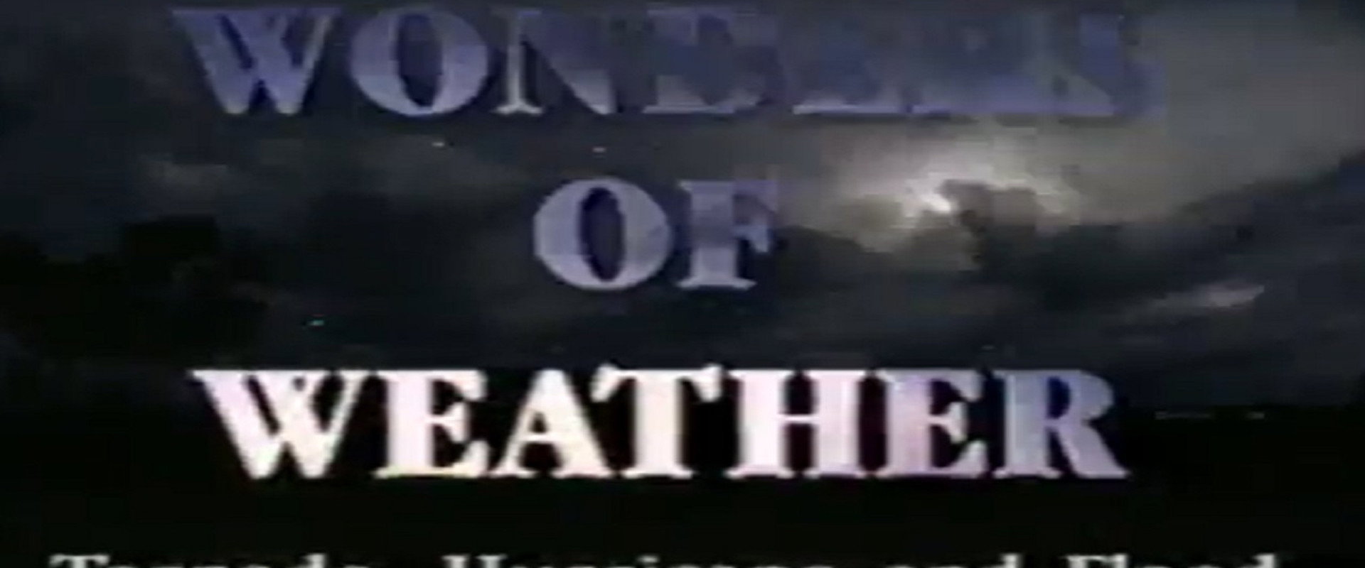 Tornado! Hurricane! Flood!: Wonders of the Weather's banner image