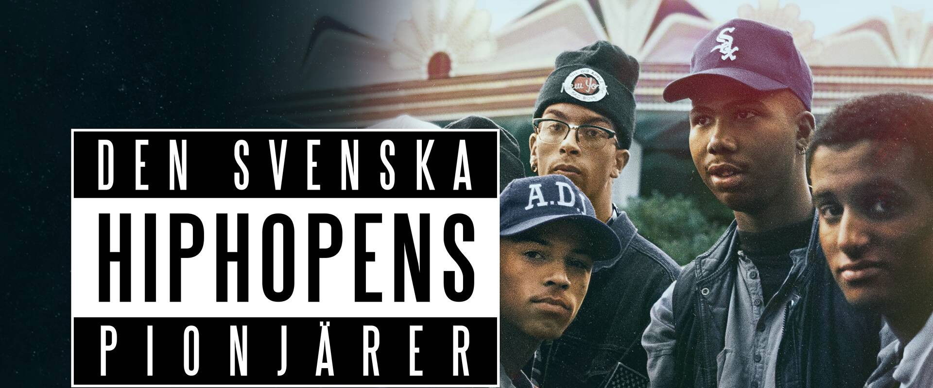 Den svenska hiphopens pionjärer