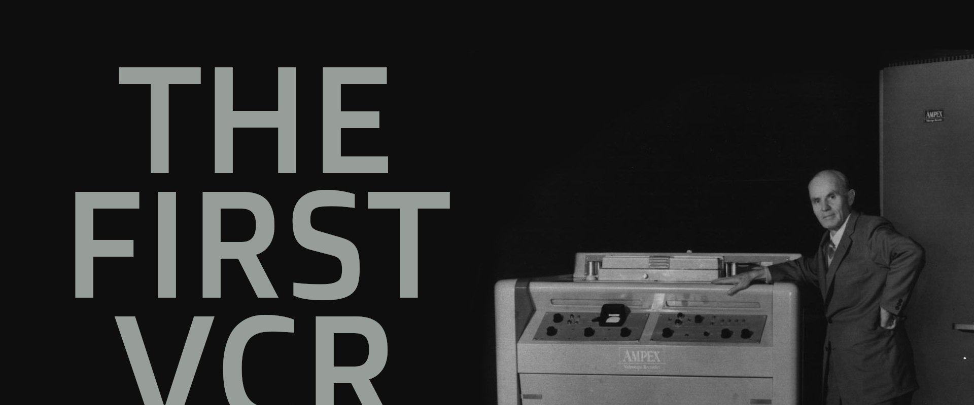 The First VCR