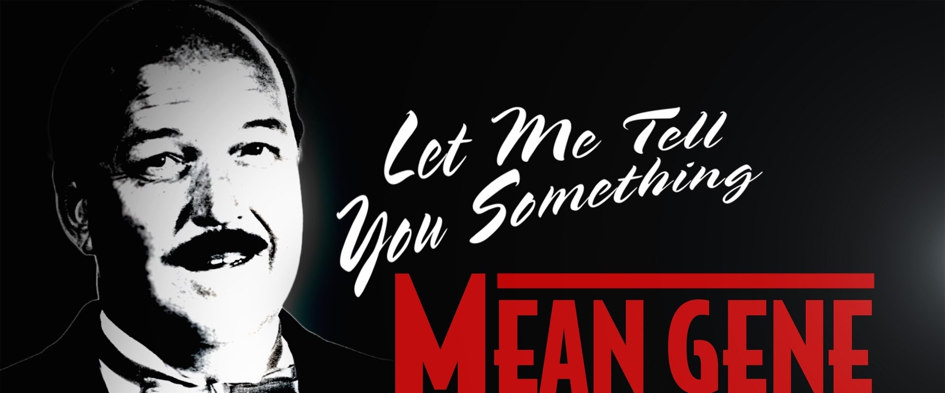 WWE: Let Me Tell You Something Mean Gene