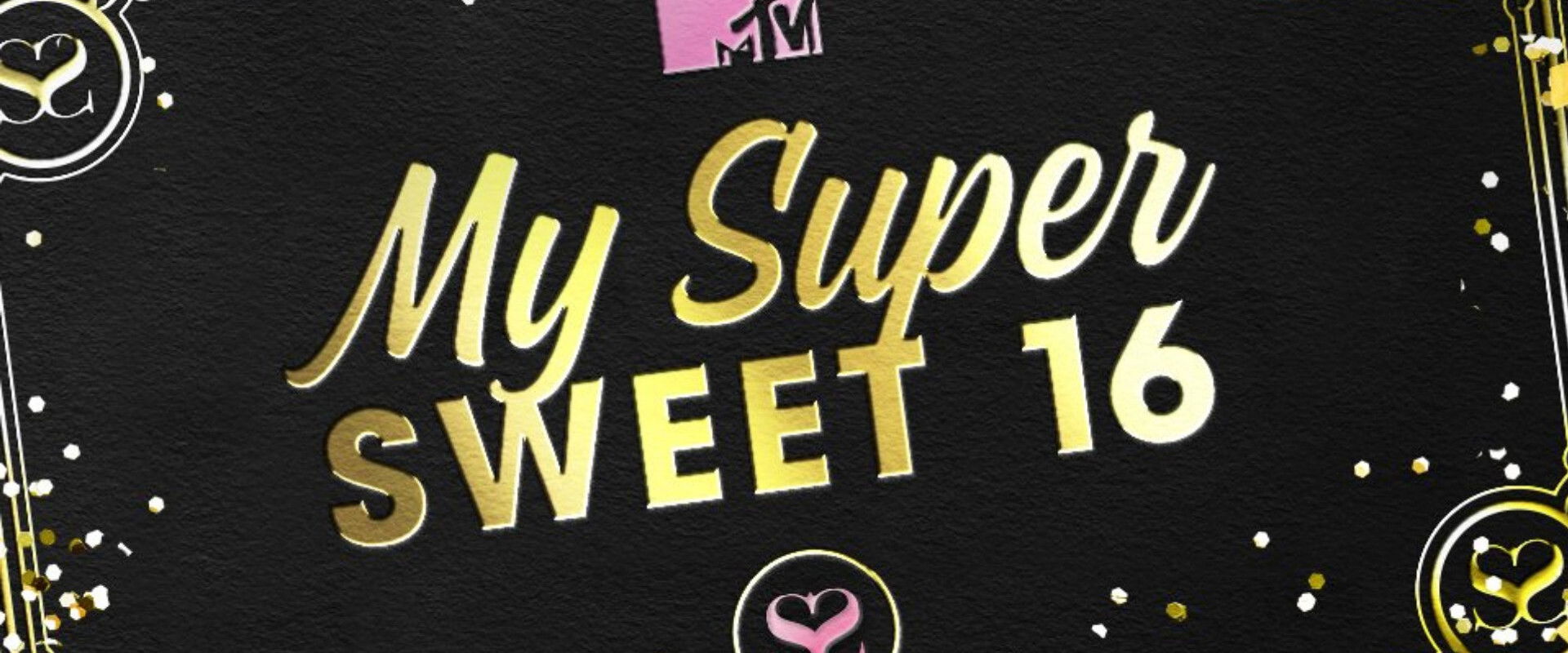 My Super Sweet 16