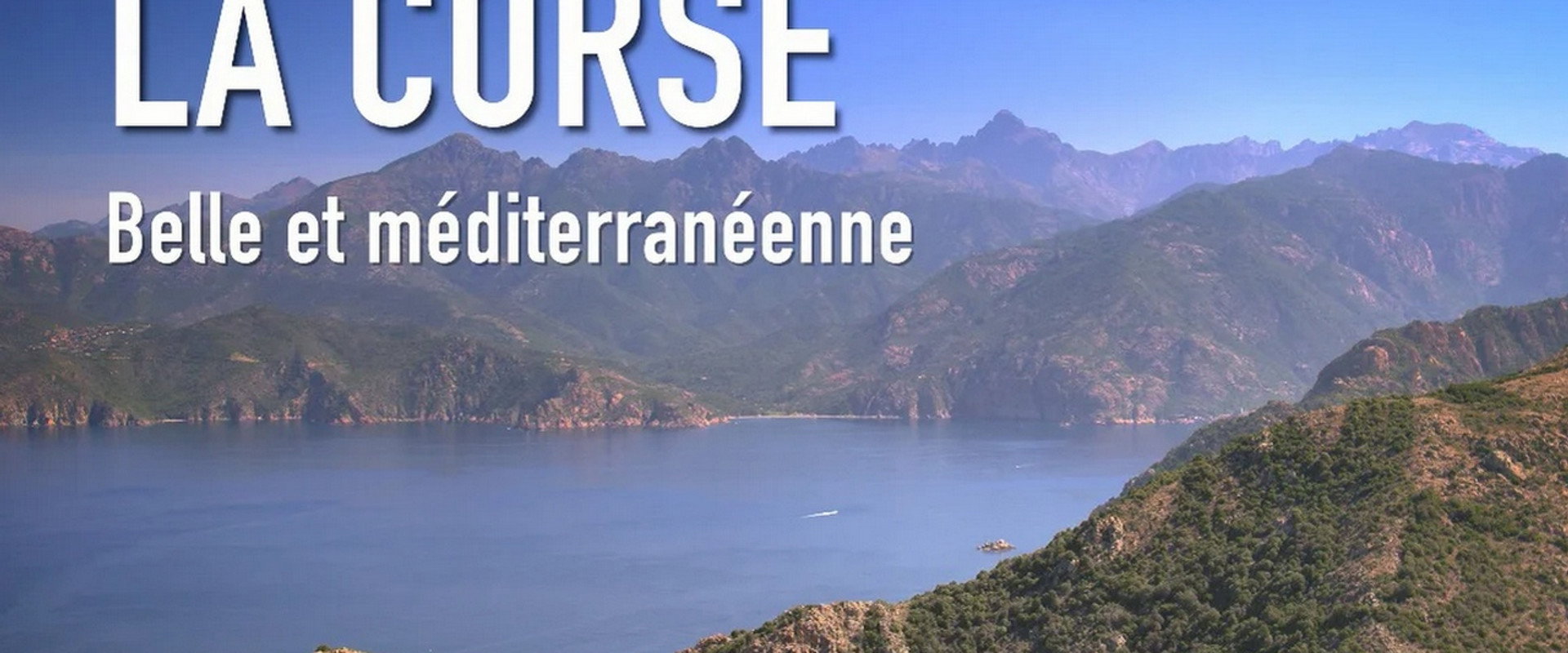 La Corse, belle et méditerranéenne