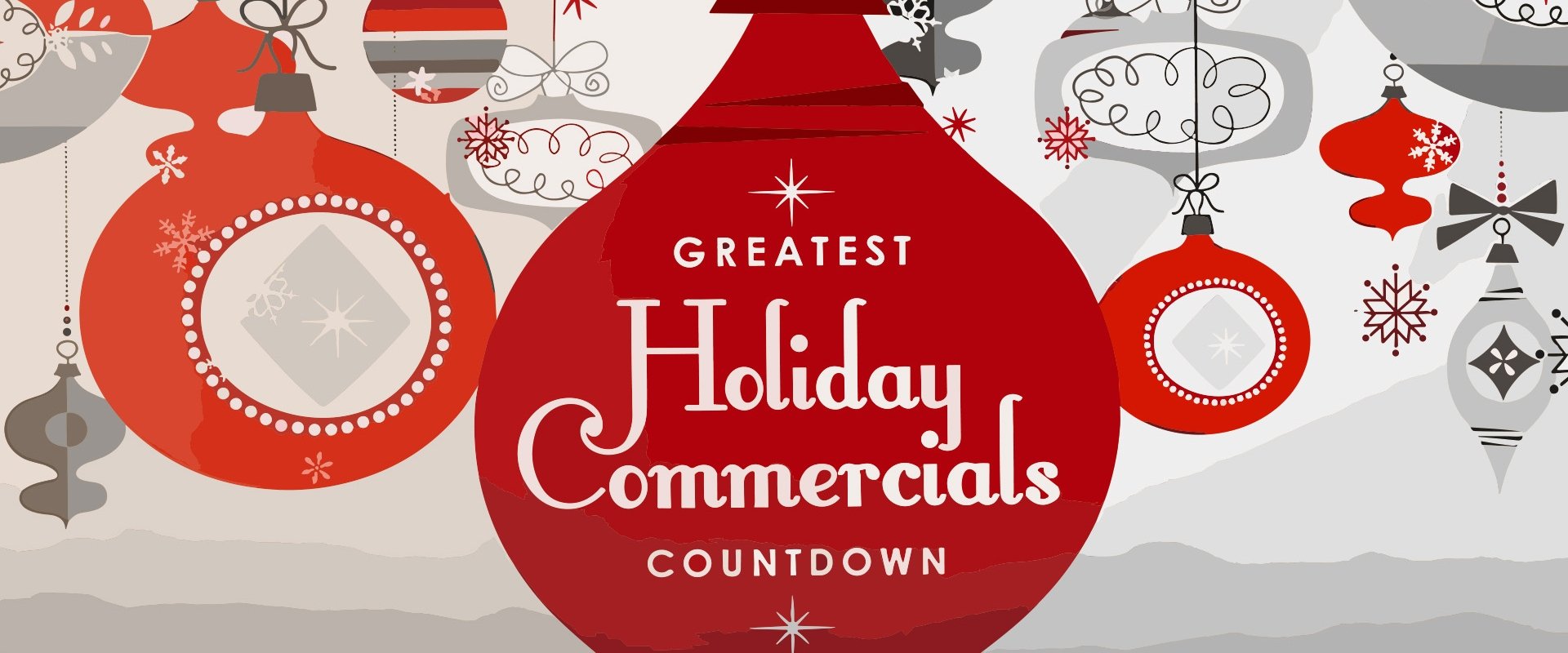 Greatest Holiday Commercials Countdown 2022