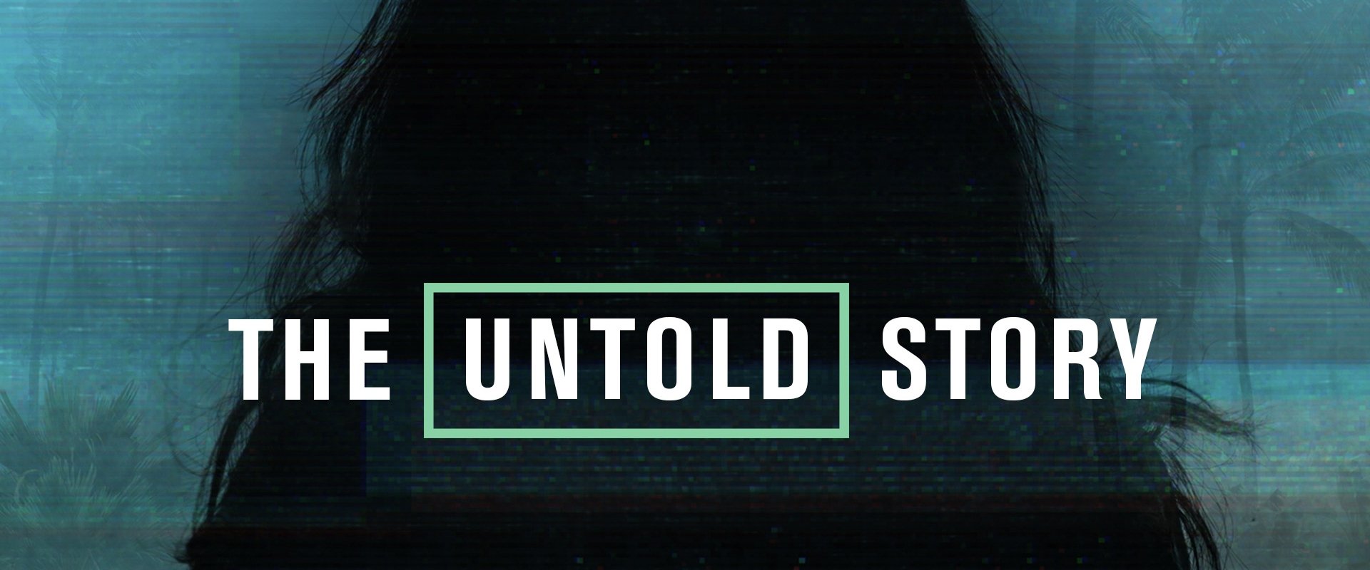 The Untold Story