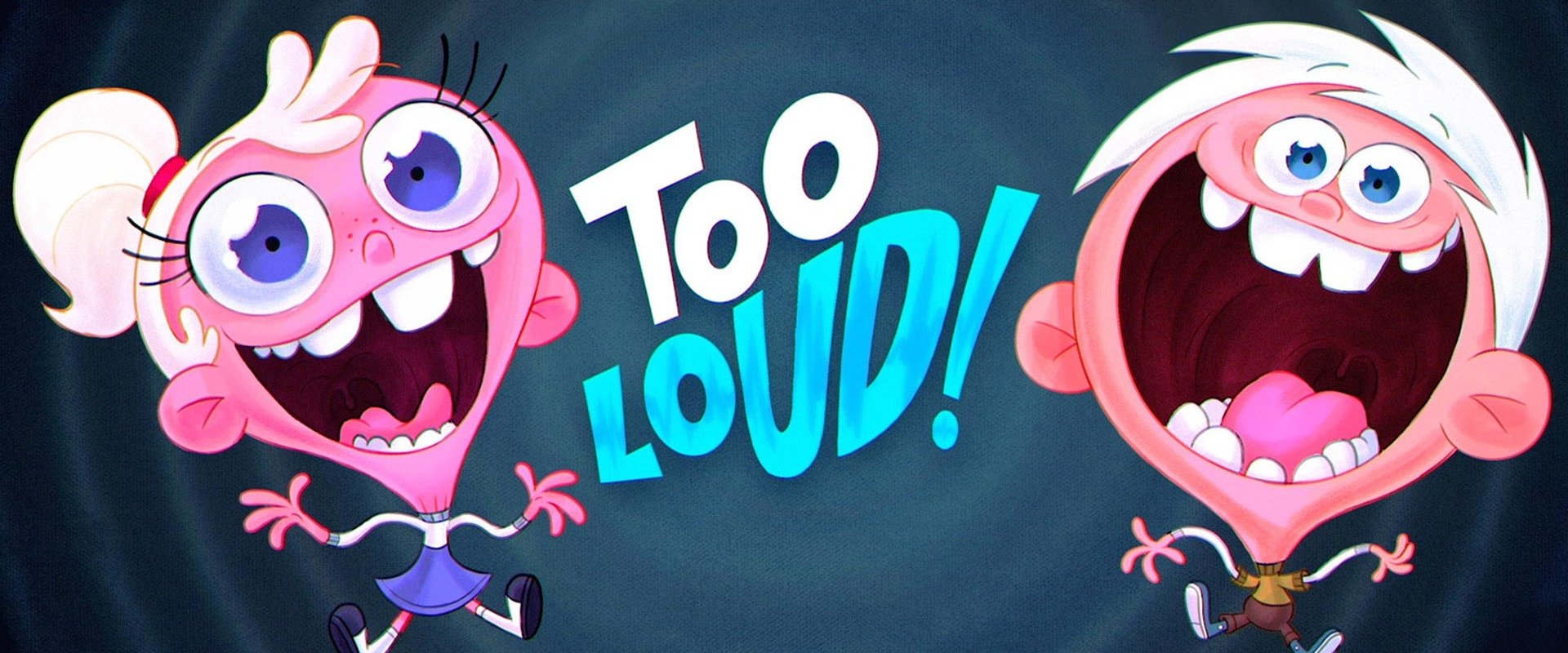 Too Loud!