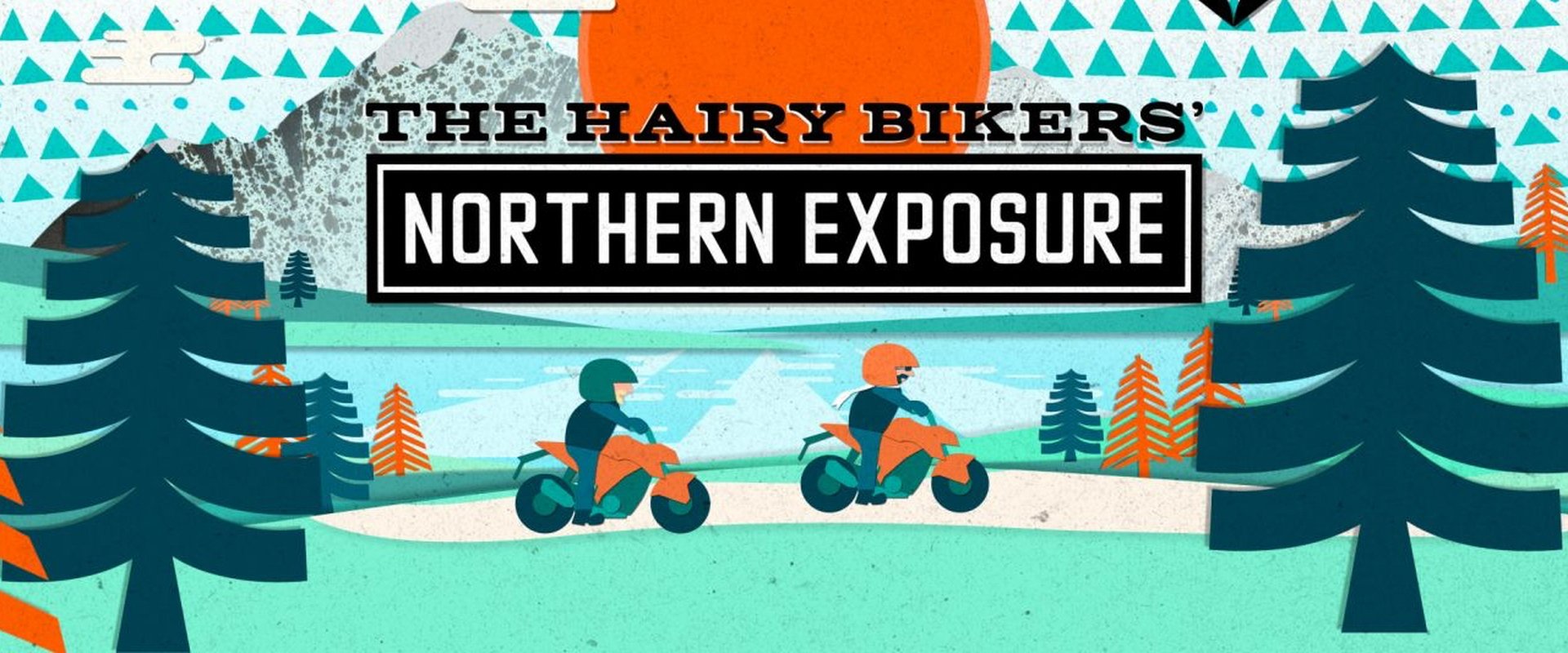 The Hairy Bikers' Northern Exposure