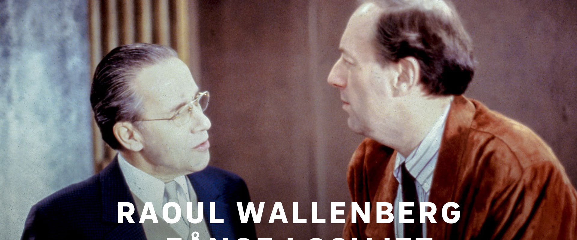 Raoul Wallenberg - fånge i Sovjet's banner image