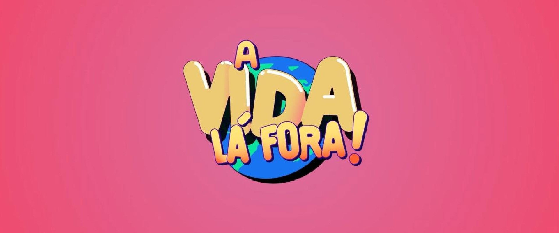 A Vida Lá Fora's banner image
