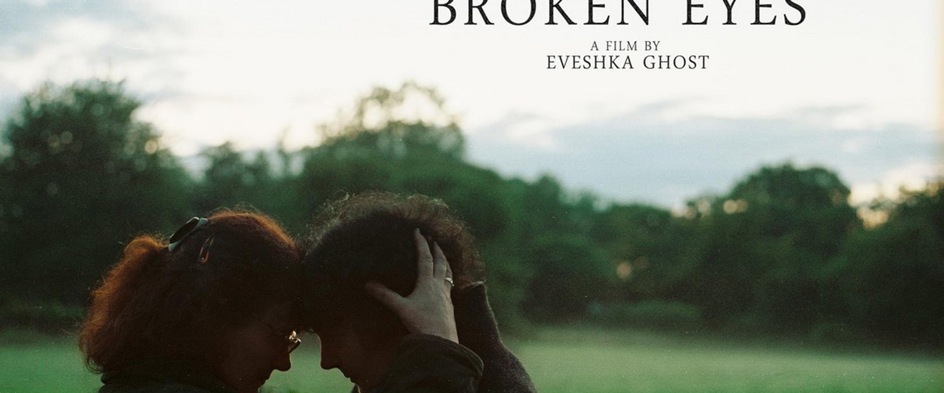 Broken Eyes