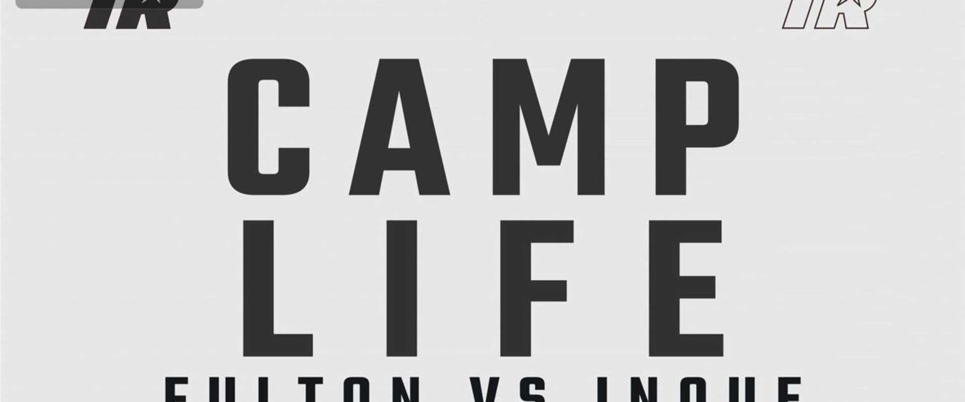 Camp Life: Inoue vs. Fulton's banner image