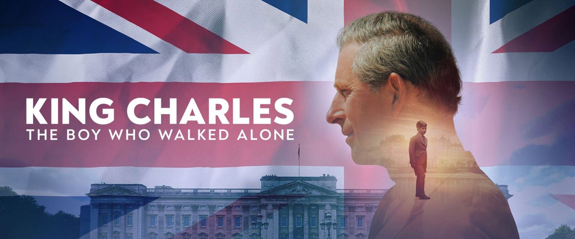 King Charles: The Boy Who Walked Alone