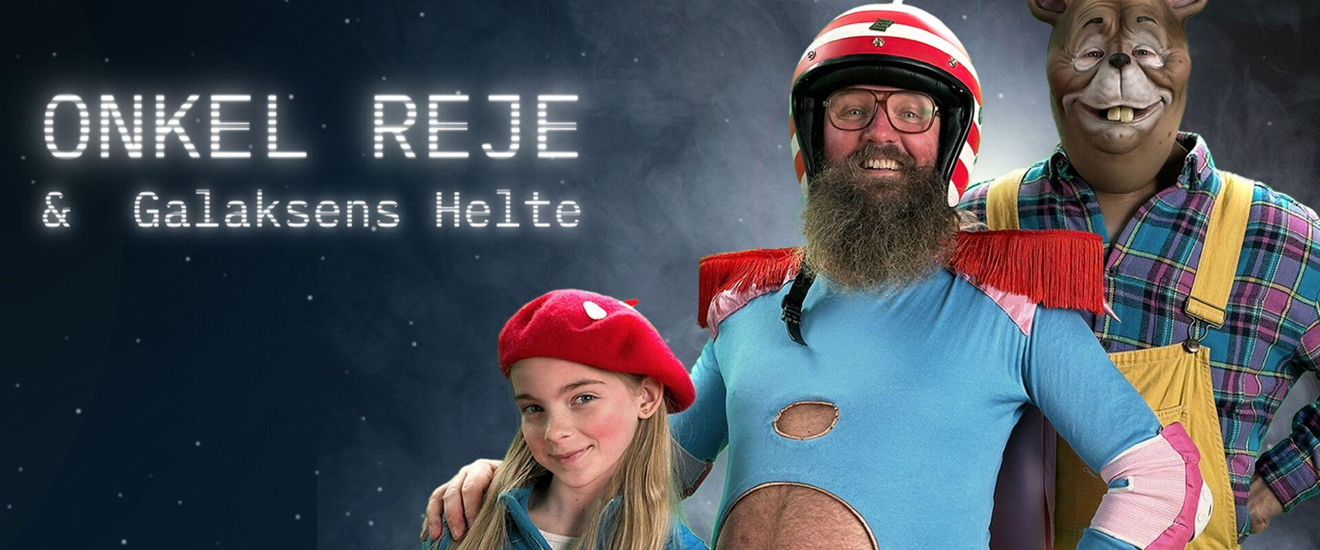 Onkel Reje og Galaksens Helte's banner image
