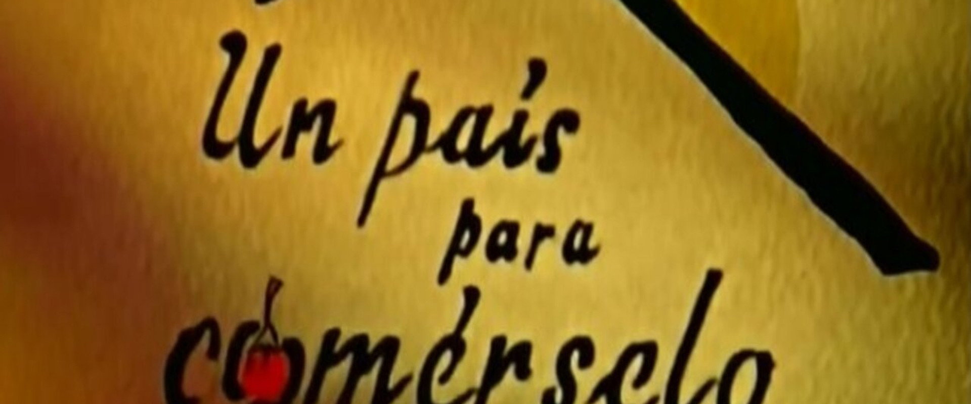 Un País Para Comerselo