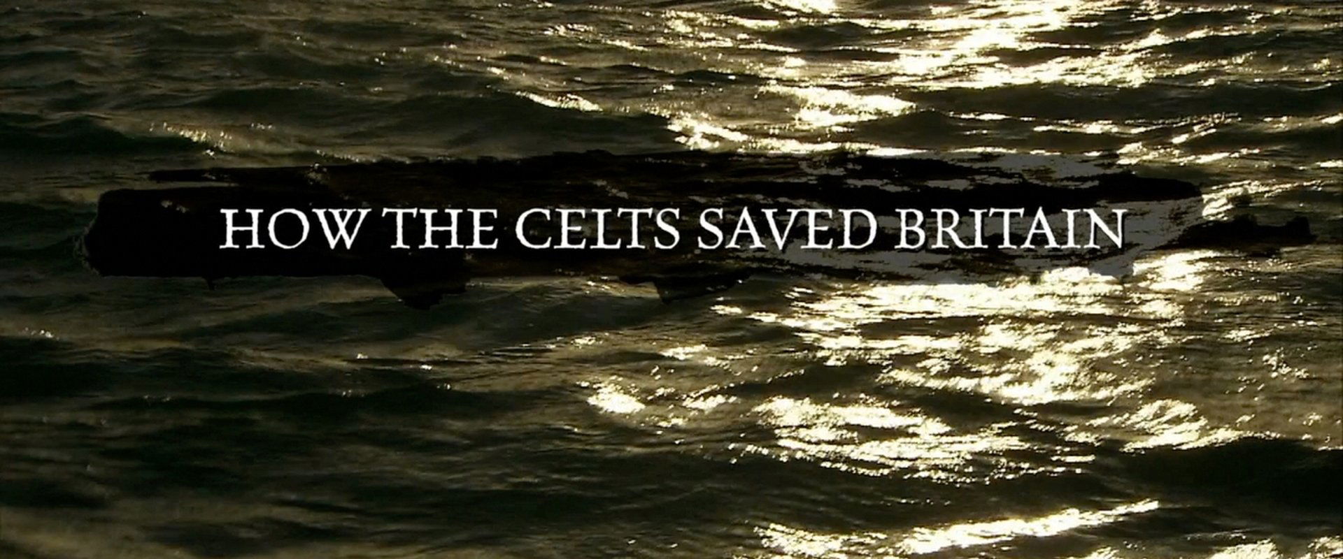 How the Celts Saved Britain