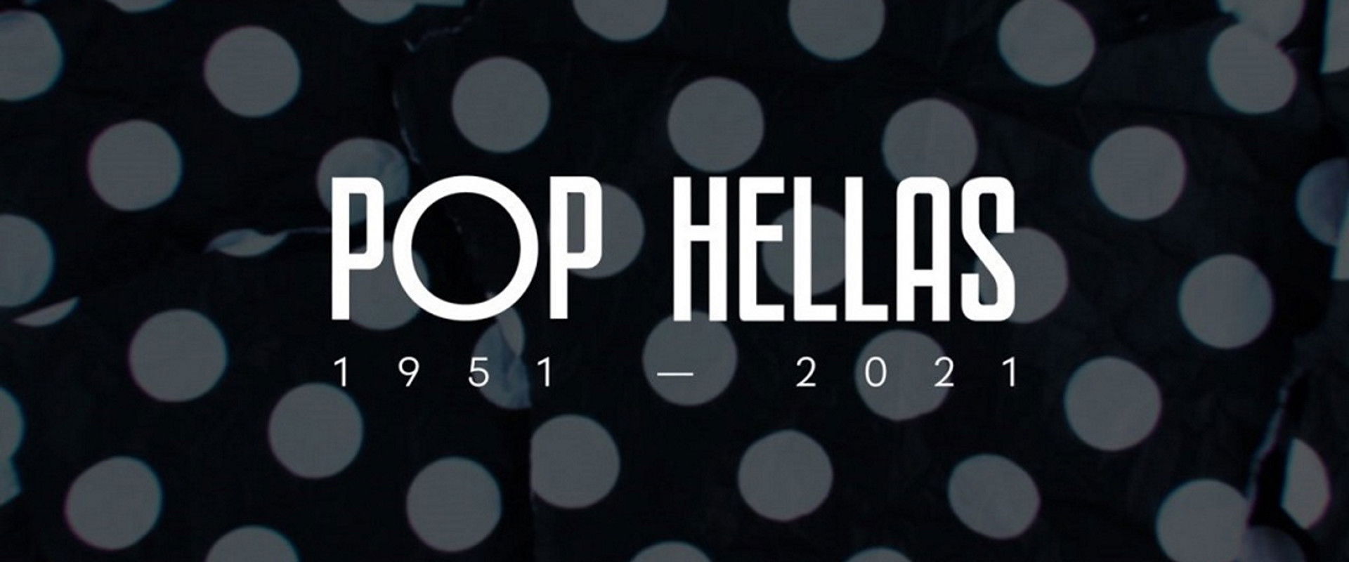POP HELLAS 1951-2021's banner image