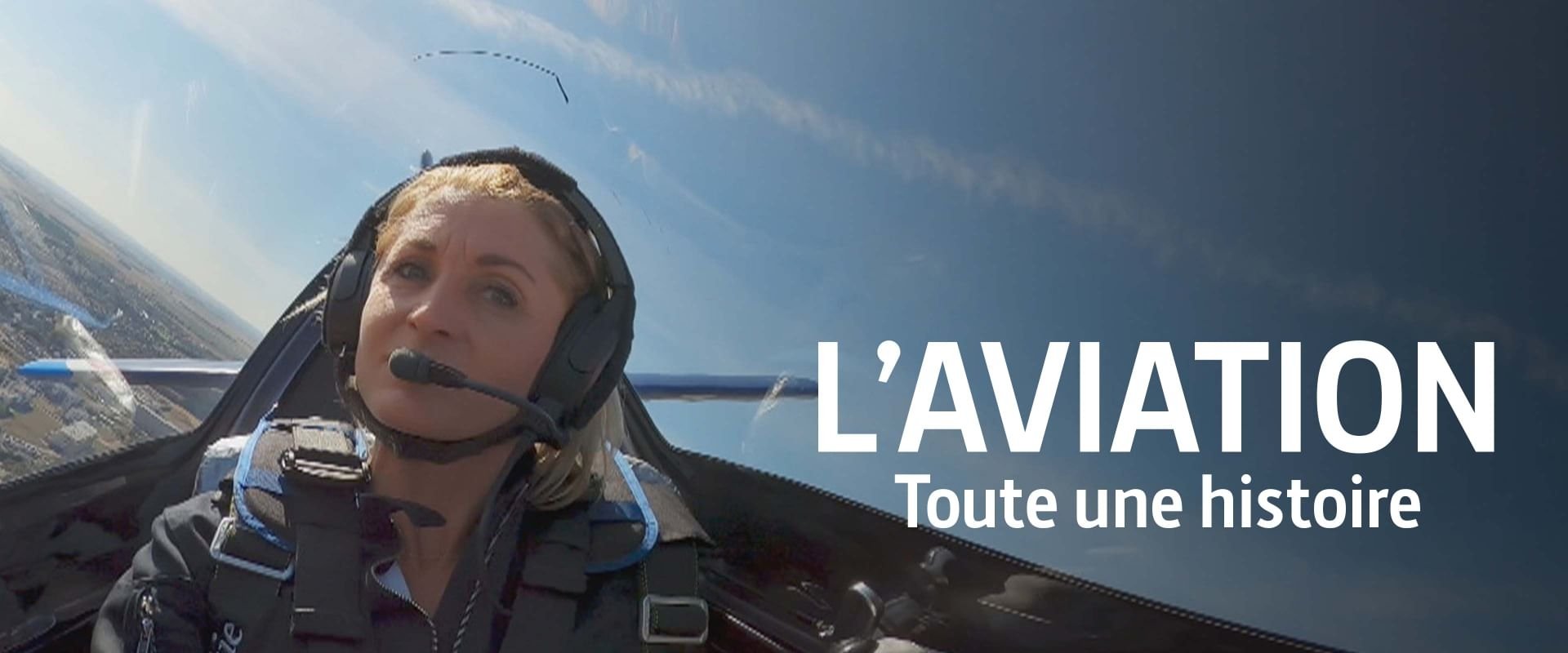 L'aviation, toute une histoire