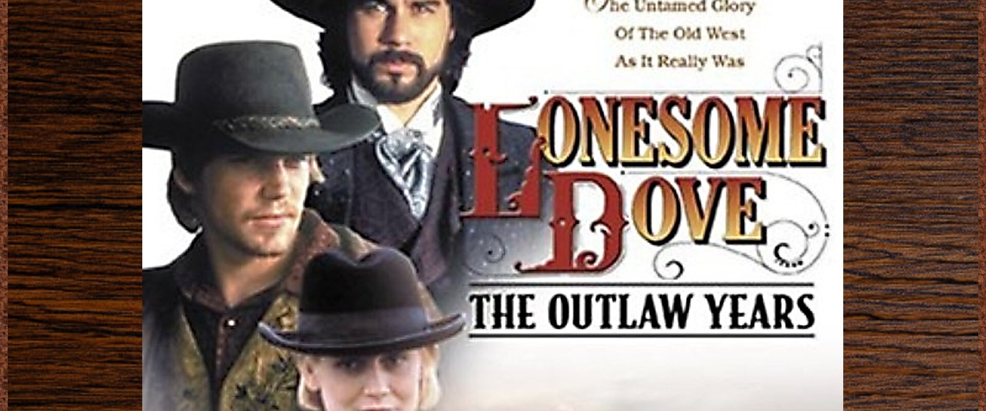 Lonesome Dove: The Outlaw Years