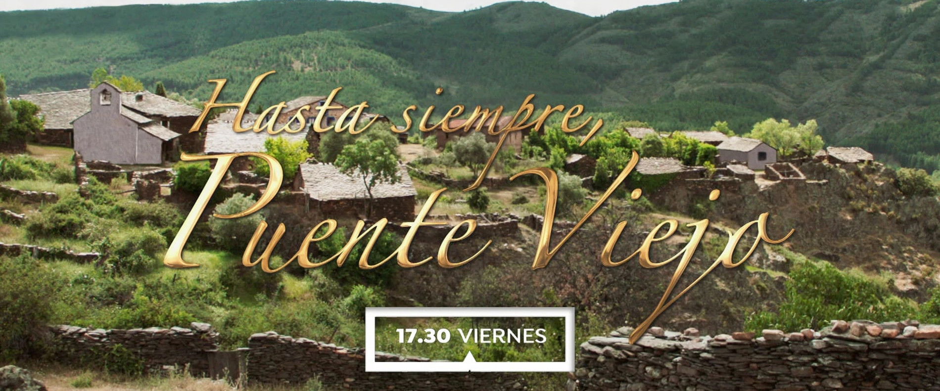 Hasta siempre, Puente Viejo