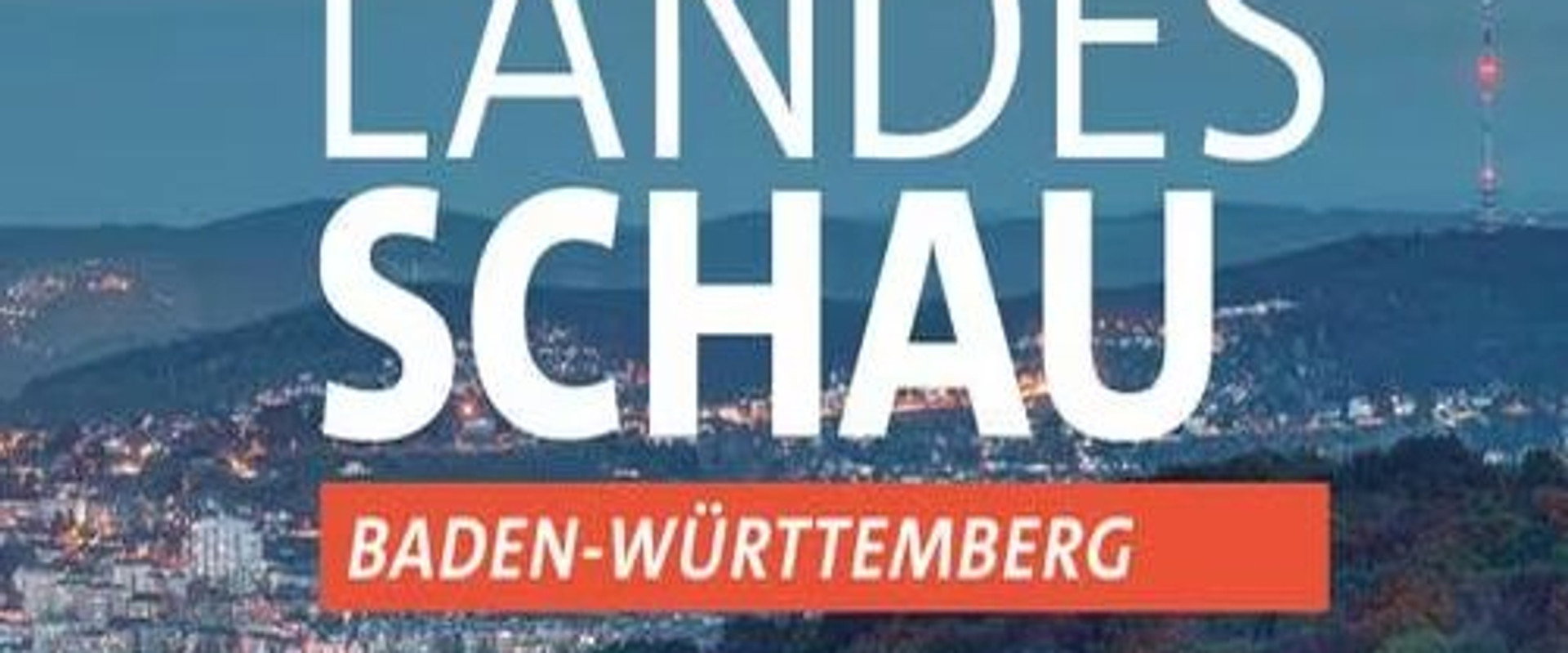 Landesschau Baden-Württemberg