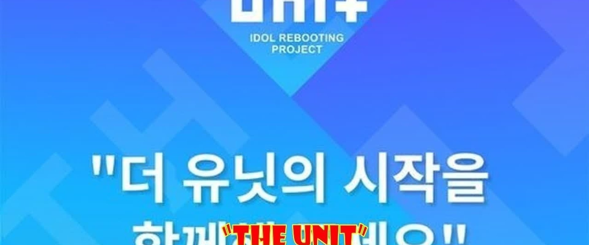 The Unit: Idol Rebooting Project