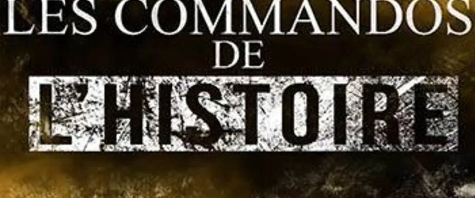 Les commandos de l'histoire