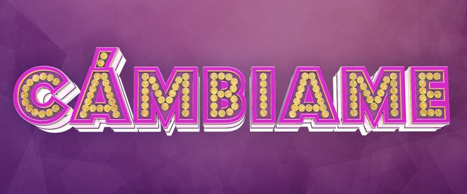 Cámbiame