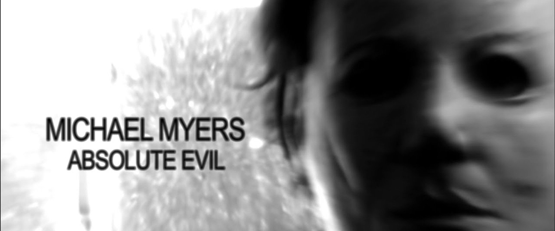 Michael Myers: Absolute Evil's banner image
