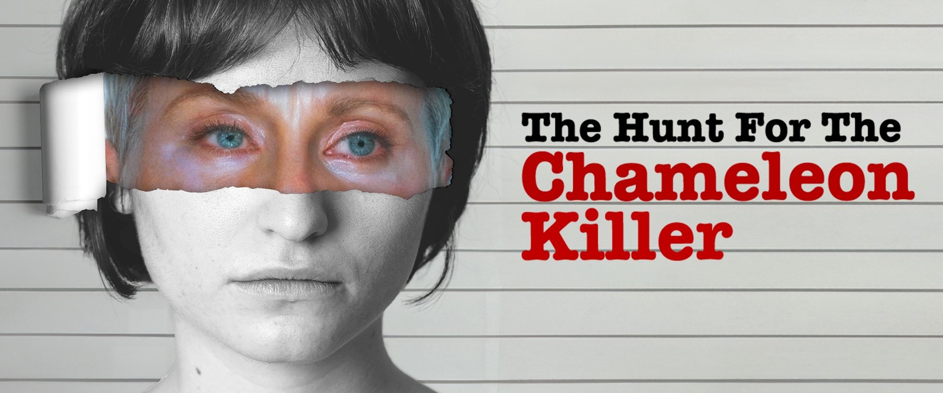 The Hunt for the Chameleon Killer