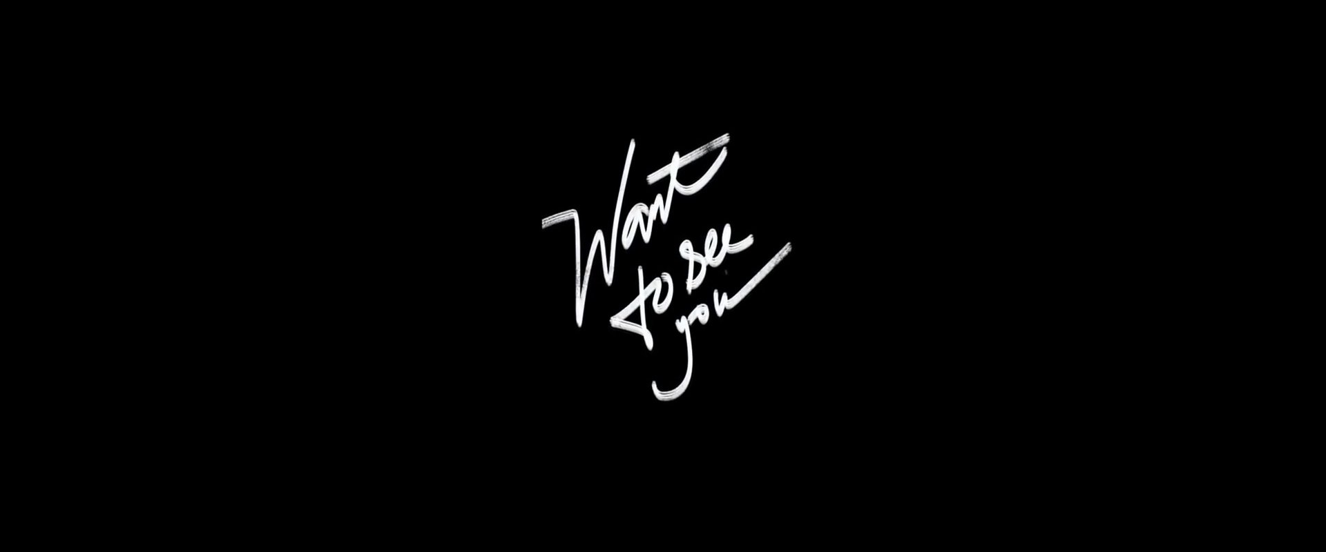 Want to See You