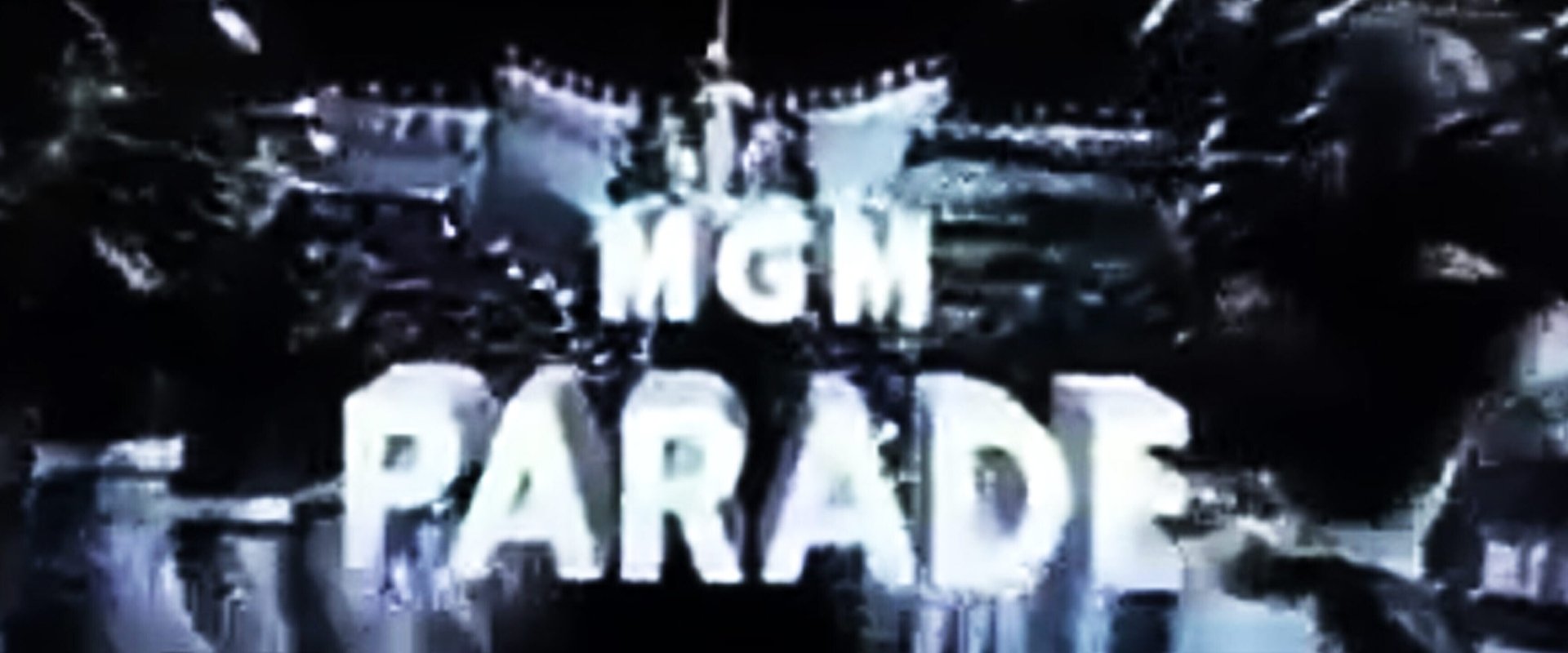 MGM Parade