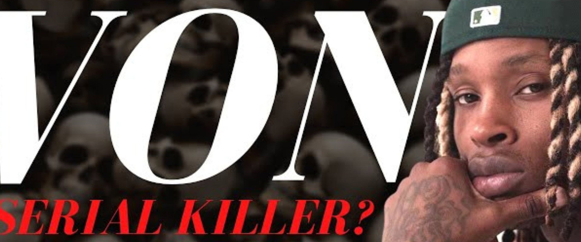 King Von: Rap's First Serial Killer