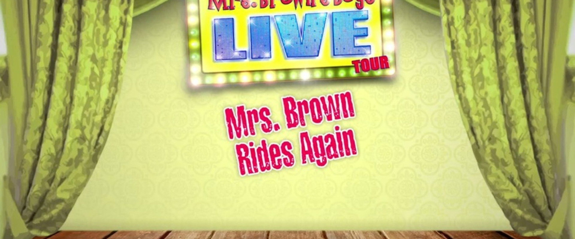 Mrs. Brown's Boys Live Tour: Mrs. Brown Rides Again's banner image