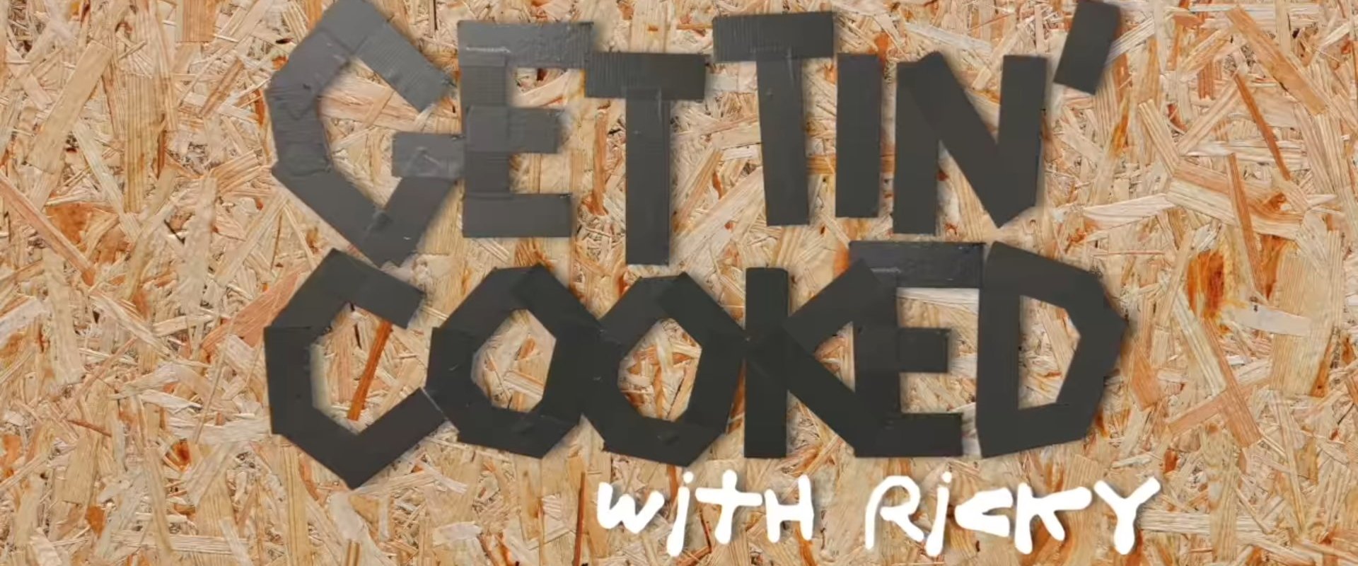 Gettin' Cooked With Ricky