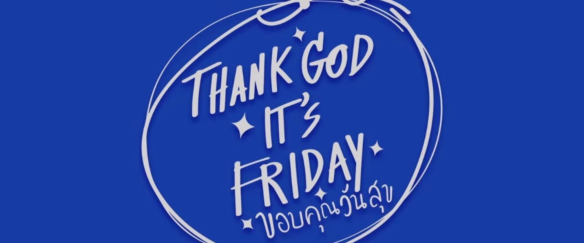 Thank God It's Friday