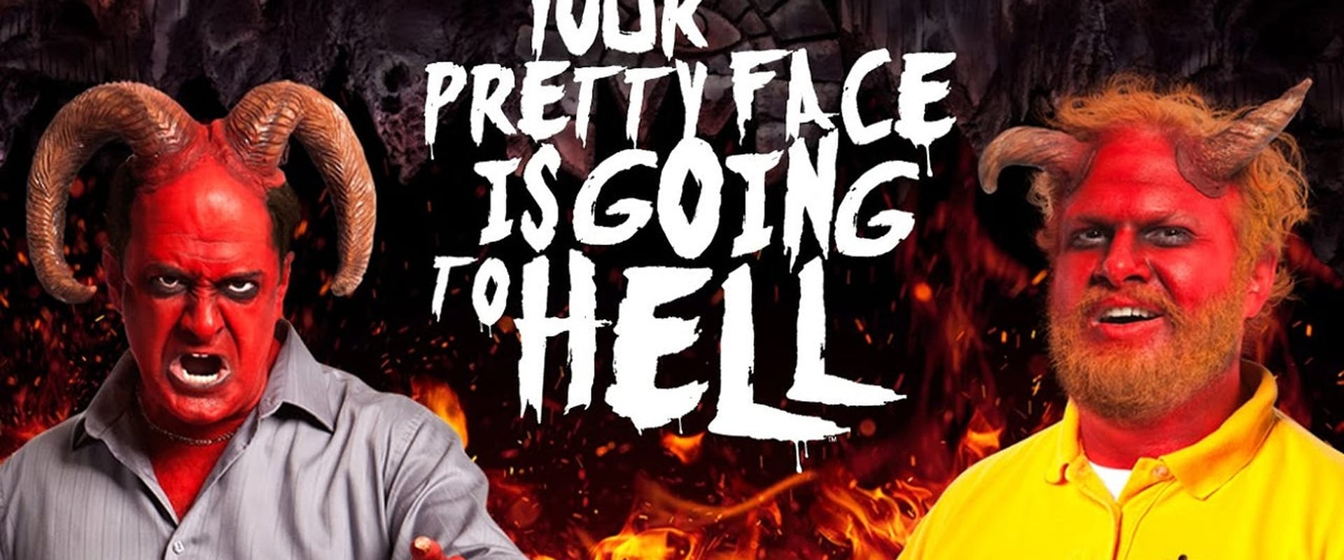 Your Pretty Face Is Going To Hell