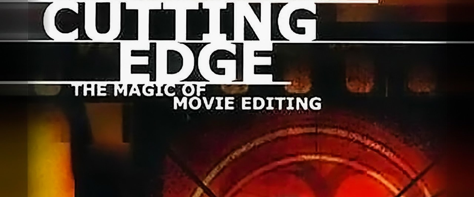 The Cutting Edge: The Magic of Movie Editing