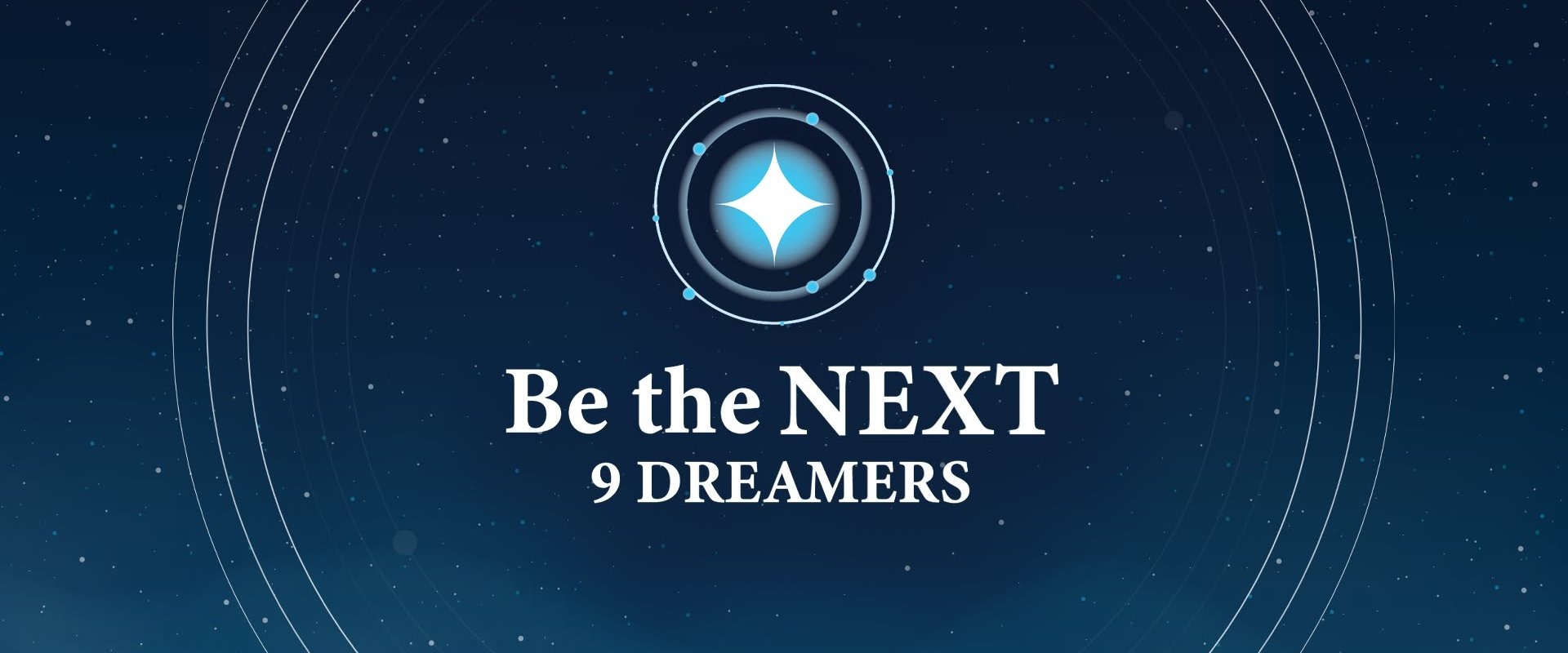 Be the NEXT: 9 Dreamers