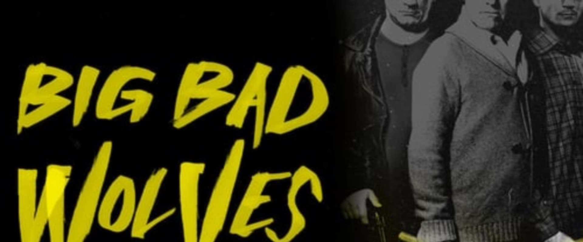 Big Bad Wolves - I lupi cattivi