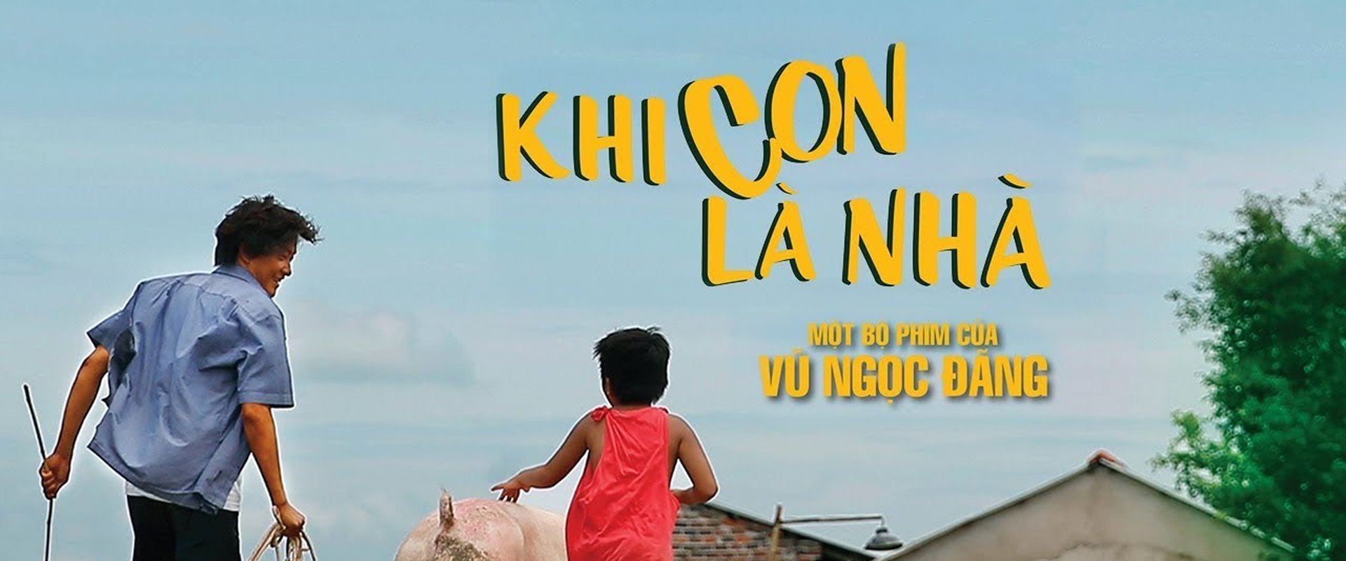 Khi Con Là Nhà