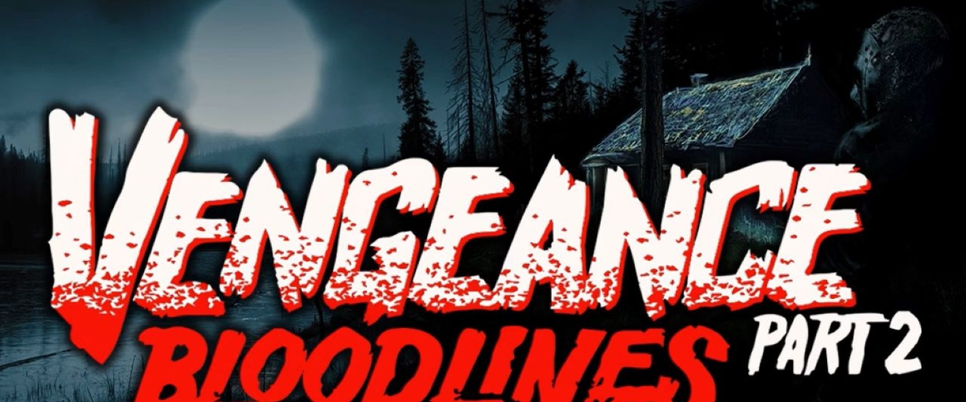 Vengeance 2: Bloodlines