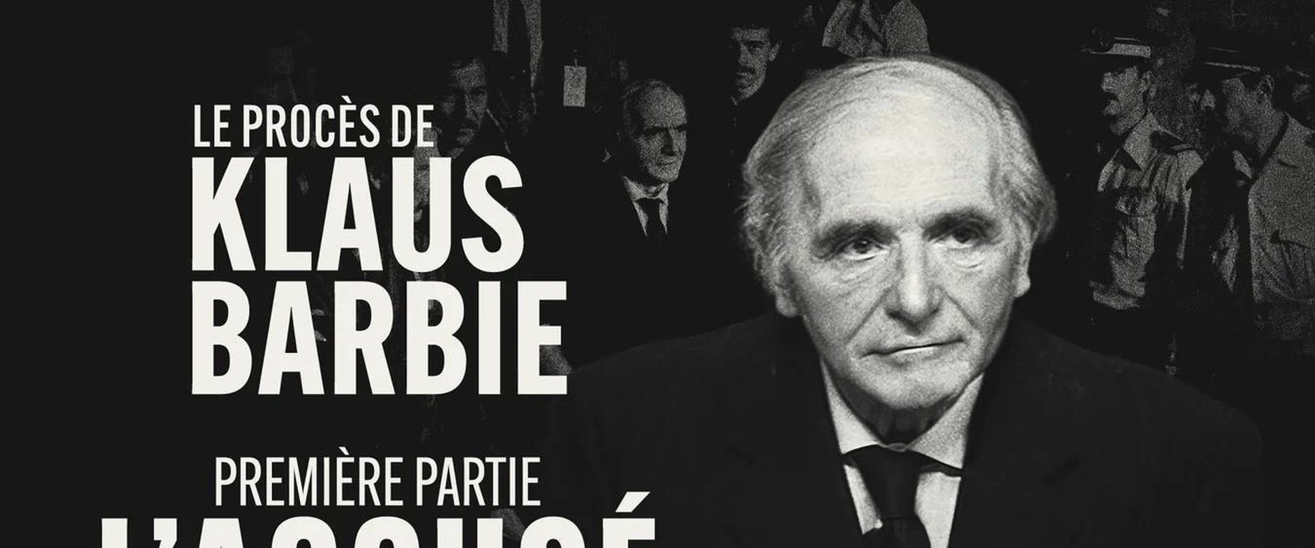Le Procès de Klaus Barbie