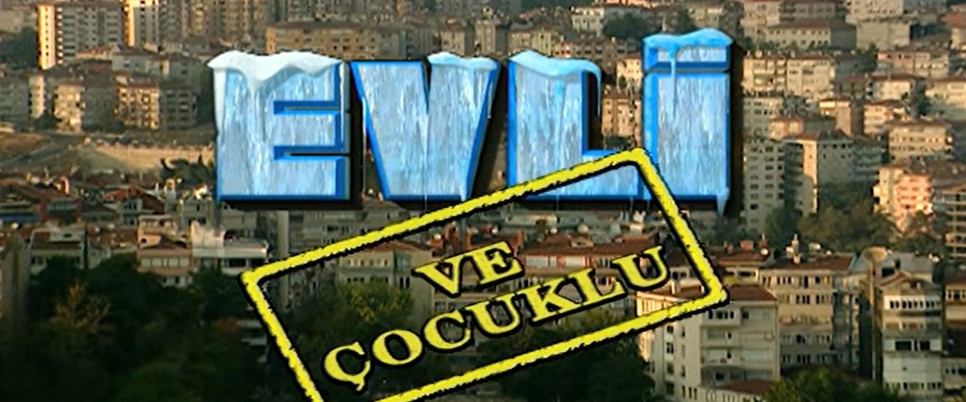 Evli ve Çocuklu