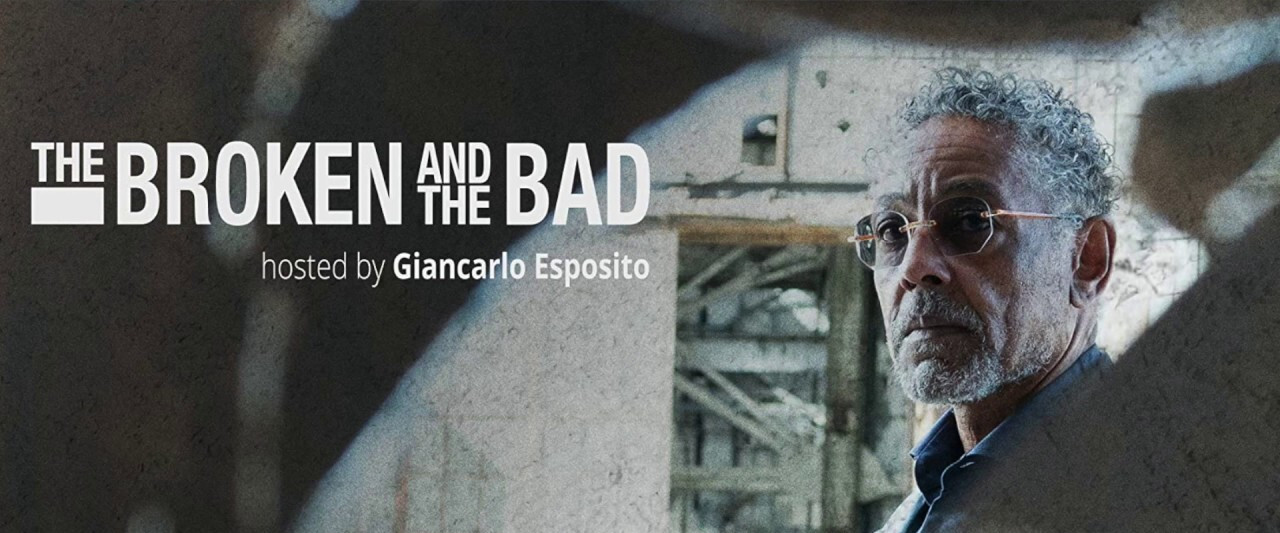 The Broken and the Bad