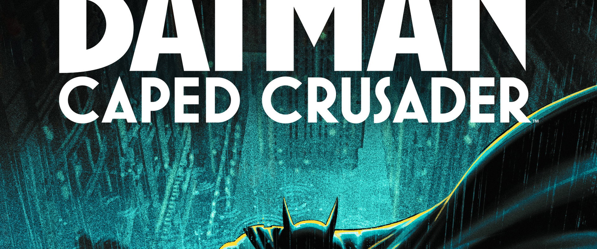 Batman: Caped Crusader