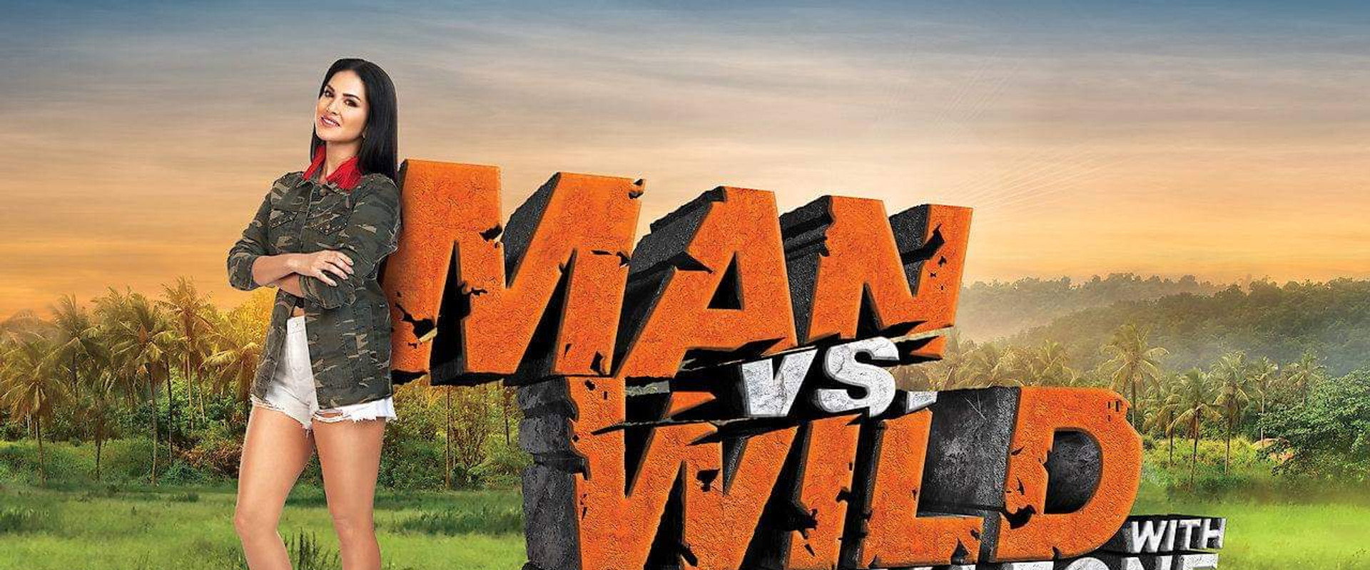 Man vs Wild with Sunny Leone