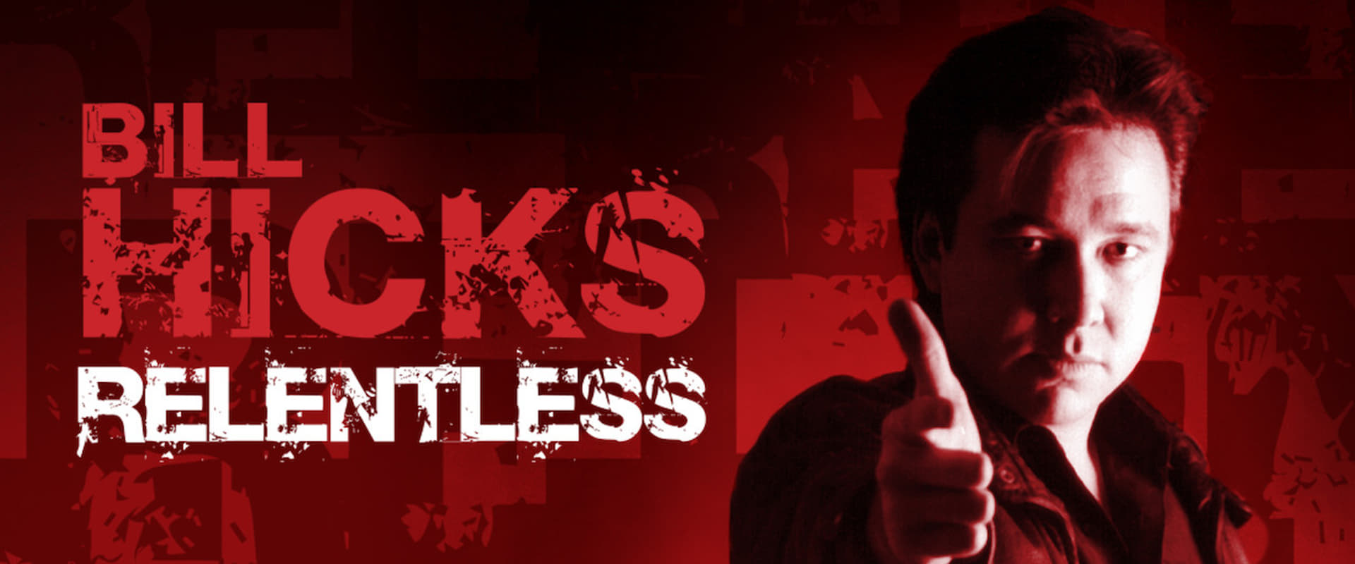 Bill Hicks: Relentless