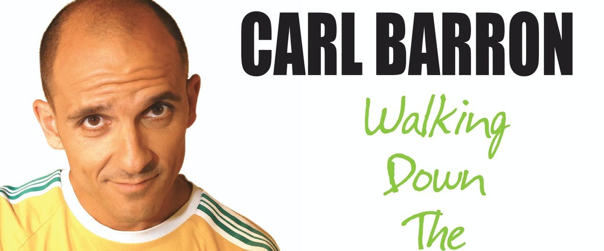 Carl Barron: Walking Down the Street