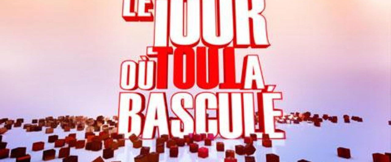 Le jour où tout a basculé