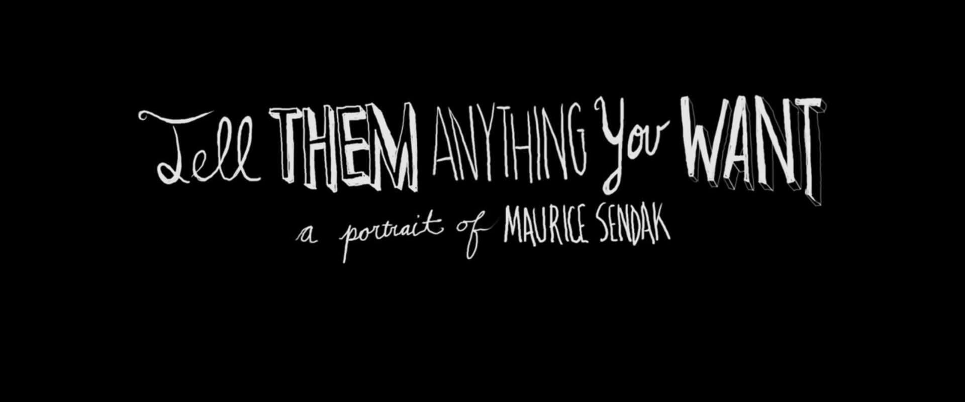 Tell Them Anything You Want: A Portrait of Maurice Sendak