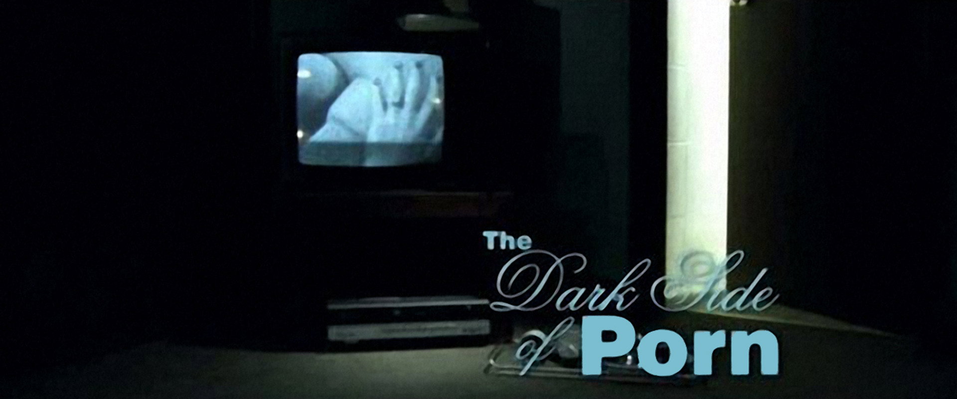 The Dark Side of Porn